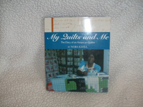My Quilts and Me: The Diary of an American Quilter