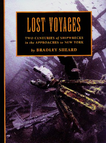Lost Voyages: Two Centuries of Shipwrecks in the Approaches to New York