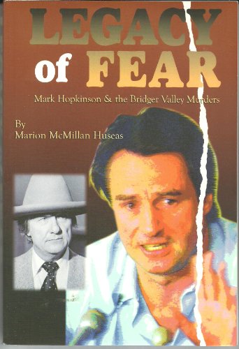 Legacy of Fear: Mark Hopkinson & the Bridger Valley Murders