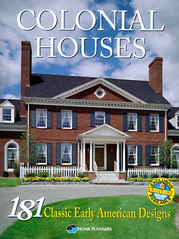 Colonial Houses: 181 Classic Early American Designs