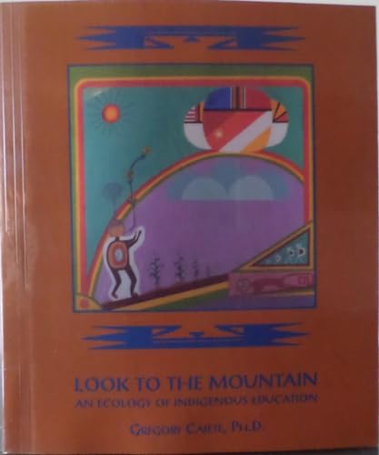 Look to the Mountain: An Ecology of Indigenous Education
