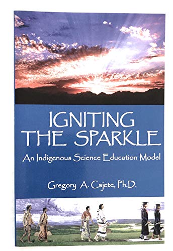 Igniting the Sparkle: An Indigienous Science Education Model