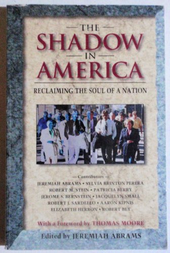 The Shadow in America: Reclaiming the Soul of a Nation