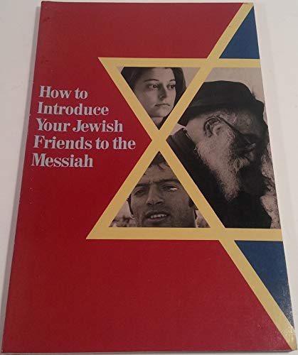 How to Introduce Your Jewish Friends to the Messiah