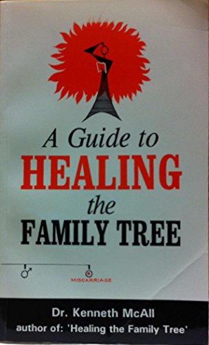 A Guide To Healing the Family Tree