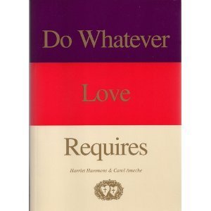 Do Whatever Love Requires