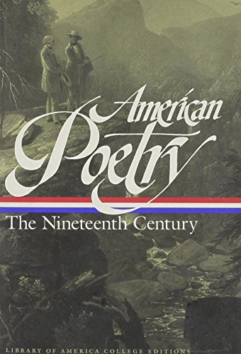 American Poetry: The Nineteenth Century (Library of America College Editions)