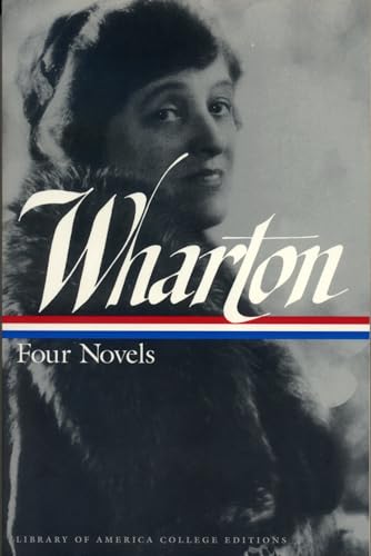 Edith Wharton: Four Novels: A Library of America College Edition