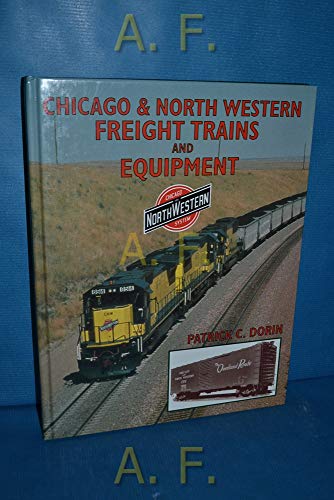 Chicago & Northwestern Freight Trains and Equipment