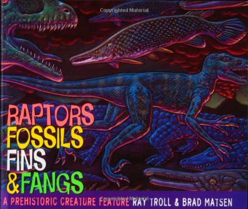 Raptors, Fossils, Fins and Fangs: A Prehistoric Creature Feature