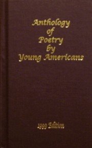 Anthology of Poetry by Young Americans: 1999 Edition