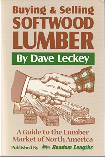 Buying & Selling Softwood Lumber: A Guide to the Lumber Market of North America