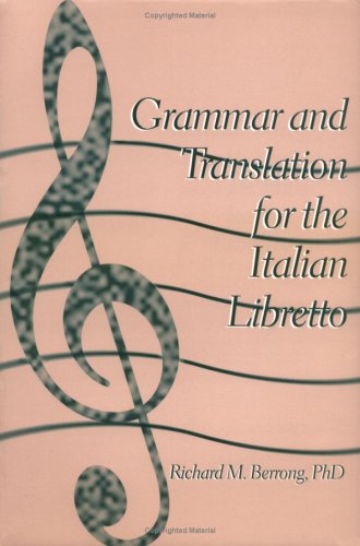 Grammar and Translation for Italian Libretto (English and Italian Edition)