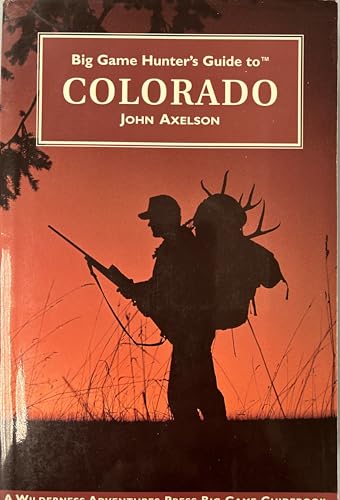 Big Game Hunter's Guide to Colorado