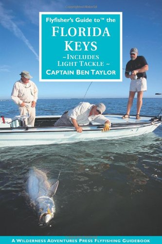 Flyfisher's Guide to the Florida Keys (Wilderness Adventures Flyfishing Guidebook)
