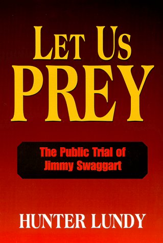 Let Us Prey: The Public Trial of Jimmy Swaggart