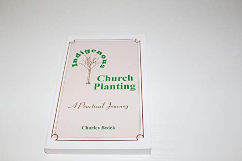 Indigenous Church Planting, a Practical Journey