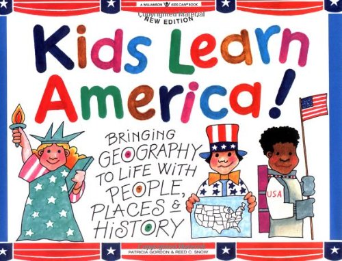 Kids Learn America!: Bringing Geography to Life With People, Places & History