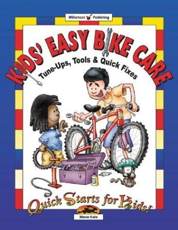Kids' Easy Bike Care: Tune-Ups, Tools & Quick Fixes (Quick Starts for Kids!)
