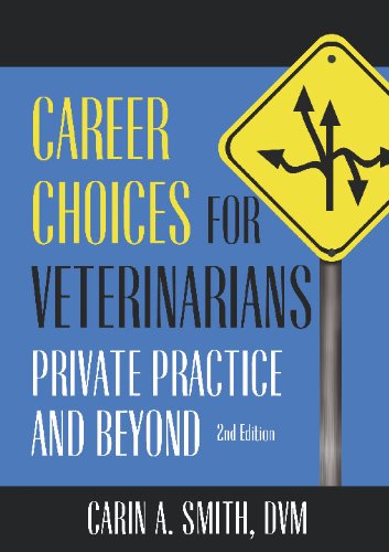 Career Choices for Veterinarians: Private Practice and Beyond