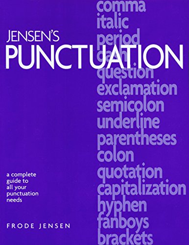 Jensen's Punctuation: A Complete Guide to All Your Punctuation Needs