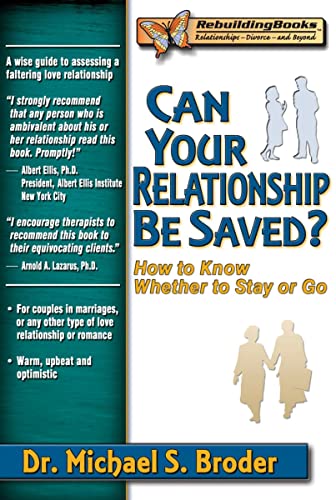 Can Your Relationship Be Saved? How to Know Whether to Stay or Go (Rebuilding Books)