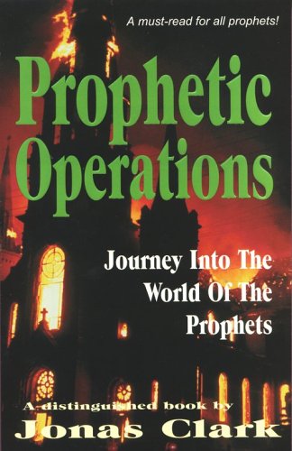 Prophetic Operations: A Journey Into the World of the Prophets
