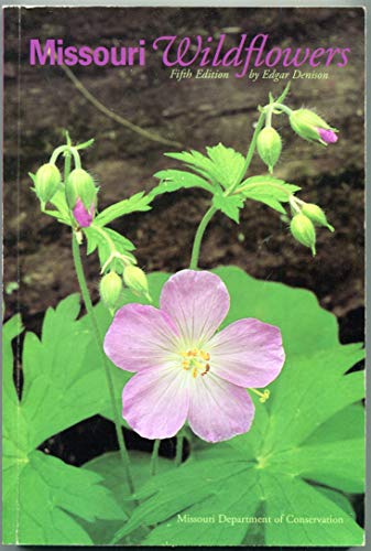 Missouri Wildflowers: A Field Guide to Wildflowers of Missouri