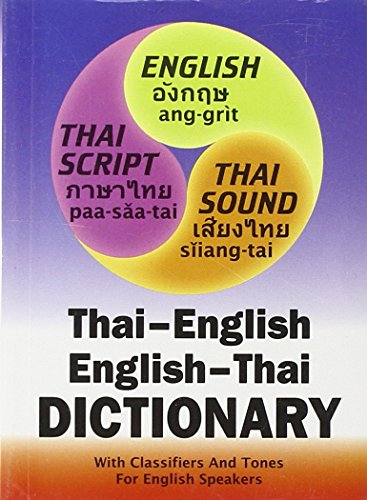 New Thai-english, English-thai Compact Dictionary for English Speakers: With Tones and Classifiers