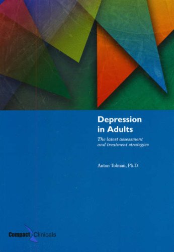 Depression in Adults: The Latest Assessment and Treatment Strategies: .