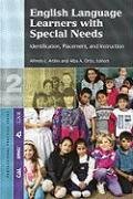 English Language Learners With Special Education Needs: Identification, Assessment, and Instruction (Professional Practice Series (Center for Applied Linguistics), 2.)