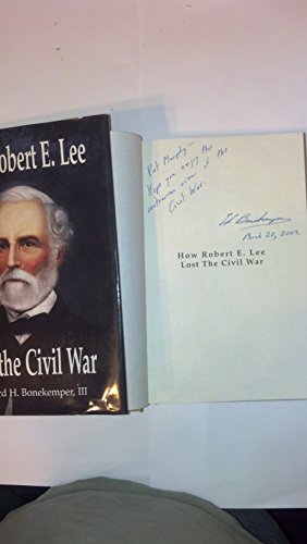How Robert E. Lee Lost the Civil War