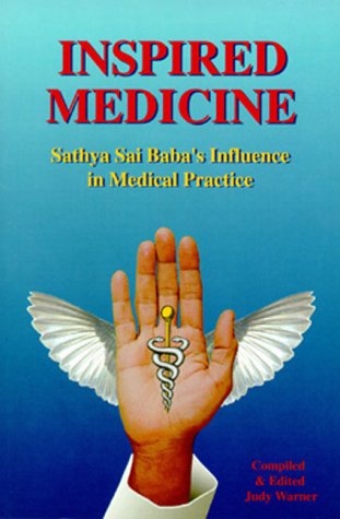 Inspired Medicine: Sathya Sai Baba's Influence in Medical Practice
