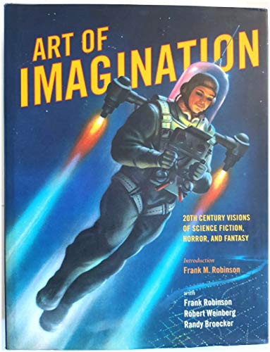 Art of Imagination: 20th Century Visions of Science Fiction, Horror, and Fantasy