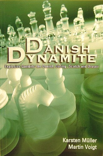 Danish Dynamite, Explosive Gambits: The Danish, Goring, Scotch and Urusov