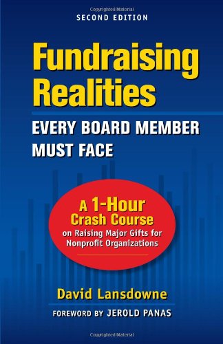 Fundraising Realities Every Board Member Must Face: A 1-hour Crash Course on Raising Major Gifts for Nonprofit Organizations