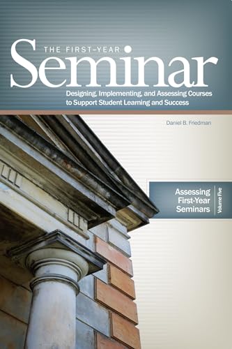 Assessing the First-Year Seminar [OP] (The First-Year Seminar: Designing, Implementing, and Assessing Courses to Support Student Learning and Success)