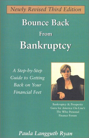 Bounce Back From Bankruptcy: A Step-by-Step Guide to Getting Back on Your Financial Feet, Third Edition