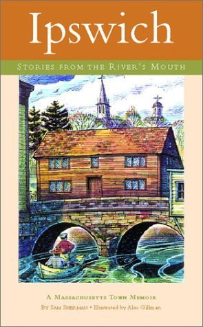 Ipswich: Stories from the River's Mouth (Town Memoirs)