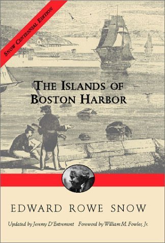 Islands of Boston Harbor (Snow Centennial Editions)