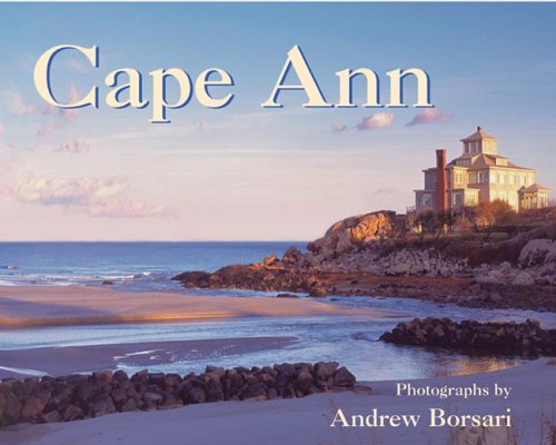 Cape Ann: Photographs by Andrew Borsari