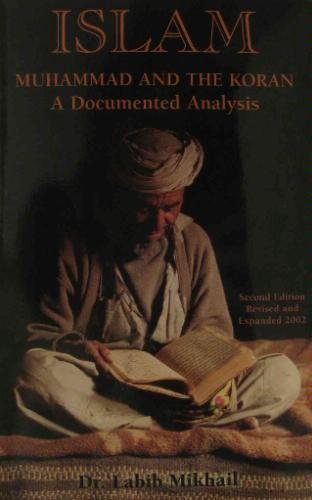 Islam: Muhammad and the Koran- A Documented Analysis