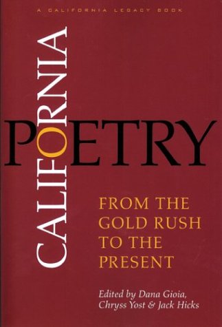 California Poetry: From the Gold Rush to the Present (California Legacy)