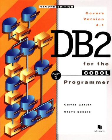 Murach's DB2 for the COBOL Programmer: Essential SQL Database Programming Guide with Embedded SQL Techniques, Data Manipulation & Error Handling - Programming Books for Application Development