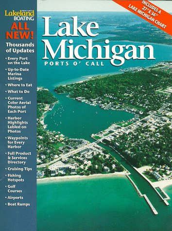 Lakeland Boating Ports O' Call Lake Michigan: Volume 2 (Includes a 27" X 36" Lake Michigan Chart)