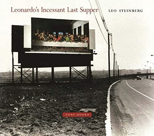 Leonardo's Incessant Last Supper (Zone Books)