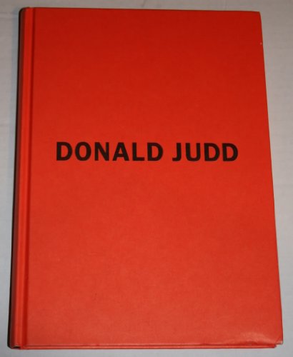 Donald Judd: The Early Works 1955-1968