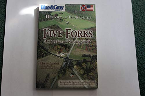 History and Tour Guide of Five Forks: Hatcher's Run and Namozine Church