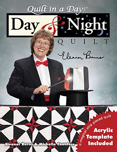 Day & Night (Quilt in a Day)