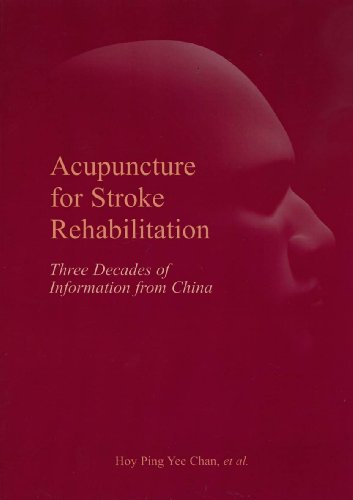 Acupuncture for Stroke Rehabilitation: Three Decades of Information from China